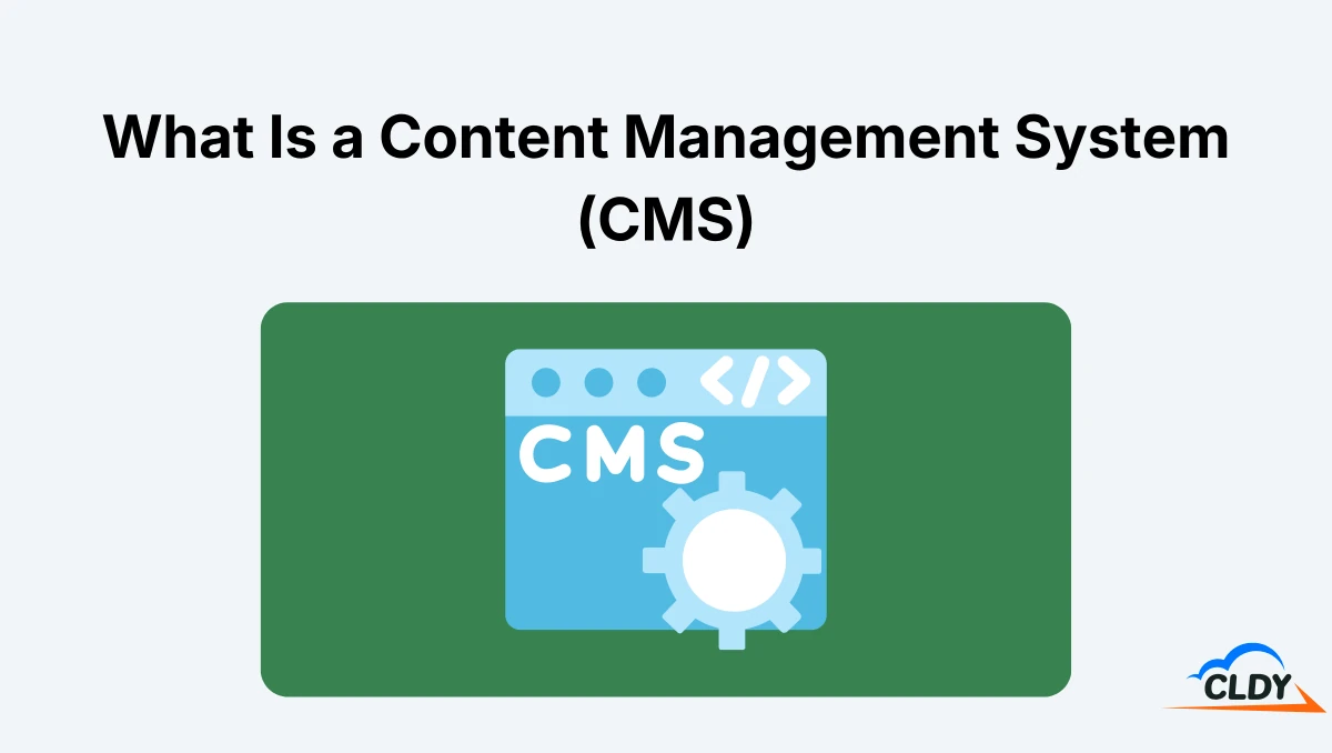 What Is a Content Management System (CMS): How It Works, Benefits, Top Picks