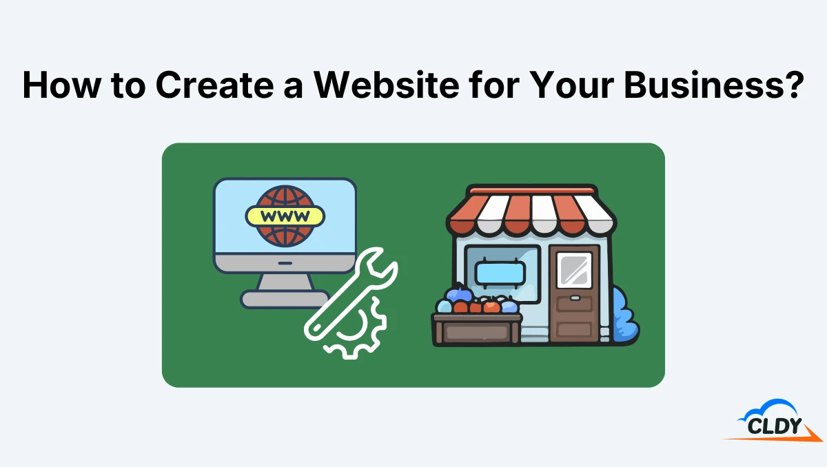 How to Create a Website for Your Business?